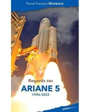 Regard sur Ariane 5   1996-2023