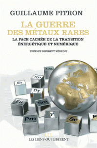 La guerre des métaux rares - Guillaume Pitron