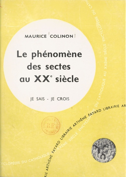 Maurice Colinon - Le Phénomène des sectes au XXe siècle (1959)
