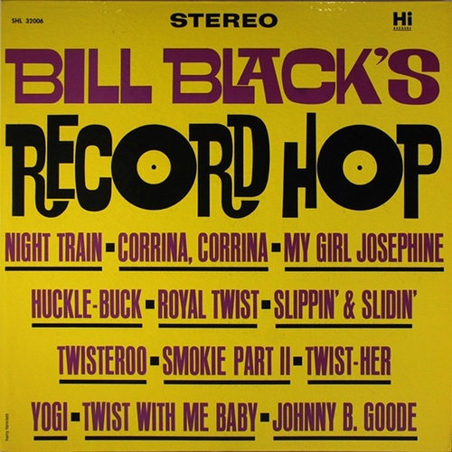 Bill Black's Combo : Album " Bill Black's Records Hop " Hi Records SHL 32006 [US]