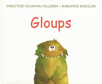 Gloups - CHRISTINE NAUMANN-VILLEMIN - M BARCILON: 