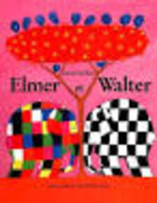 Elmer et Walter; David McKee