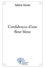 Confidence d'une fleur bleue de Sabine Ricote