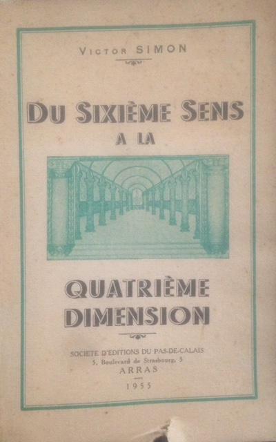 Victor Simon - Du Sixième Sens à la Quatrième dimension (1955)