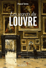Les secrets du Louvre - Pascal Torres