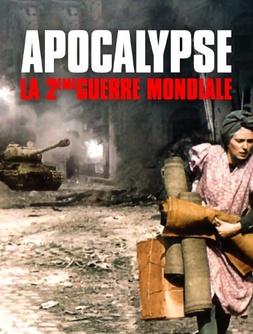 Apocalypse : la 2ème Guerre mondiale en Streaming - Molotov.tv