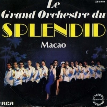 Le Grand Orchestre Du Splendid - Macao