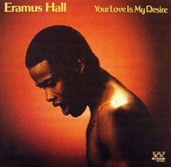 Erasmus Hall - Your Love Is My Desire - Complete LP