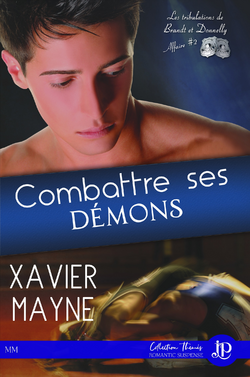 Combattre ses démons: LE TRIBULATIONS DE BRANDT ET DONNELLY #2 de Xavier Mayne
