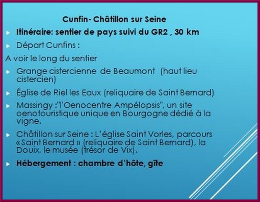 Création d'un chemin de randonnée "Saint Bernard de Clairvaux" qui conduira les randonneurs de l'abbaye de Clairvaux à l'abbaye de Fontenay