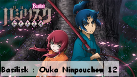 Basilisk : Ouka Ninpouchou 12