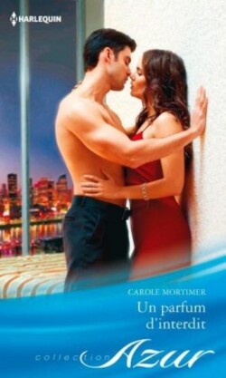 Un parfum d'interdit - Carole Mortimer