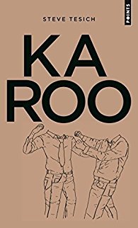 Un livre à lire : &quot;Karoo&quot;, le anti-héros...