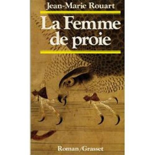 La femme de proie de Jean-Marie Rouart