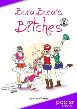 "Bora Bora's Bitches" de Jacinthe Nitouche