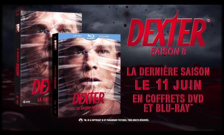 DEXTER - LA DERNIÈRE SAISON : La fin est proche. - LE 11 JUIN 2014 EN COFFRETS DVD ET BLU-RAY.