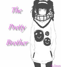 The pretty brother