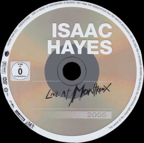Isaac Hayes : DVD " Live In Montreux, July 02, 2005 " Eagle Vision Montreux Sound Records EREDV650 [ EU ] en 2007