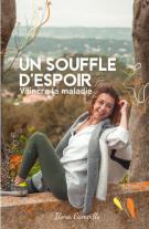 Un souffle d'espoir - Vaincre la maladie