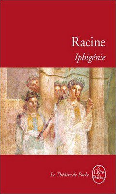 Racine : Iphig?nie