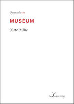 Pause lecture : Muséum de Kate Milie