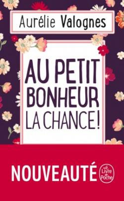 Au petit bonheur la chance, Aurélie Valognes, lecture, voyages sur un mot, roman, avis, littéraire, chronique, livre