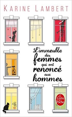 L'immeuble des femmes qui ont renoncé aux hommes- Karine Lambert