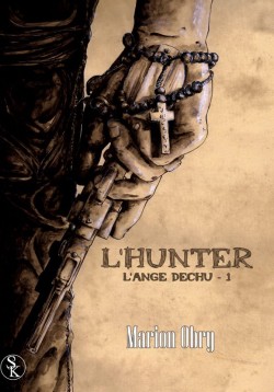 L'Ange déchu, tome 1, L'Hunter de Marion Obry