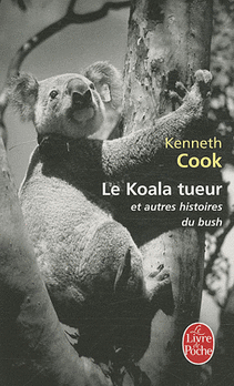 Escale dans le bush australien: Le koala tueur et autres histoire du bush, de Kenneth Cook