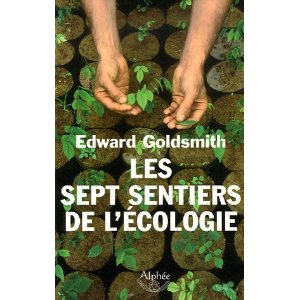 Les sept sentiers de l'écologie (Teddy GOLDSMITH )