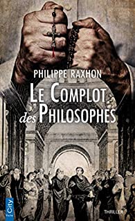 Le complot des philosophes (La Source S) par Raxhon