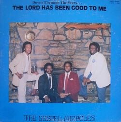 The Gospel Miracles - The Lord Has Been Good To Me