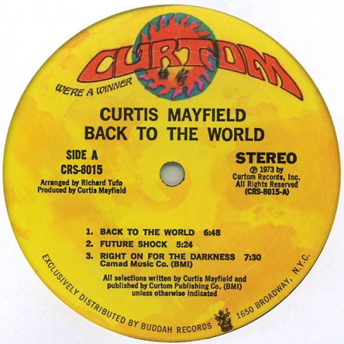 1973 : Album " Back To The World " Curtom Records CRS 8015 / Quadraphonic J 18015 [ US ]