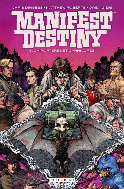 Manifest destiny - Tome 03 Chiroptères et carnivores - Dingess & Roberts & Gieni