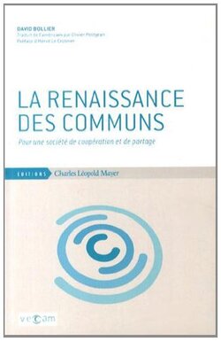 La Renaissance des communs (David BOLLIER)