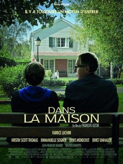 Dans la maison - de François Ozon (2012) - avec F. Luchini, E. Umhauer, K. Scott Thomas