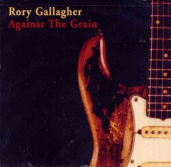 Rory Gallagher Against The Grain 1975