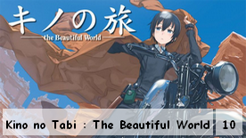 Kino no Tabi : The Beautiful World 10