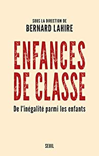 Enfances de classe par Lahire