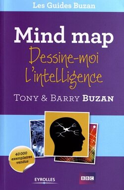 Mind map : dessine-moi l'intelligence - Tony Buzan, Barry Buzan