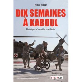 Dix Semaines À Kaboul - Chroniques D'un Médecin Militaire | Rakuten