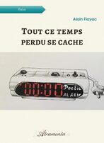 Tout ce temps perdu se cache