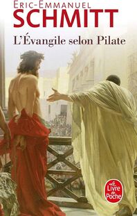 L'évangile selon Pilate  Eric-Emmanuel Schmitt