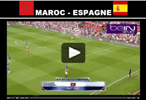 foot live maroc espagne streaming