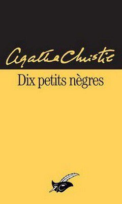 Agatha Christie : Dix petits n?gres