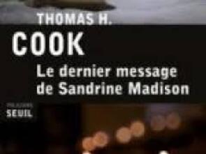 Le dernier message de Sandrine Madison - Thomas H. Cook -