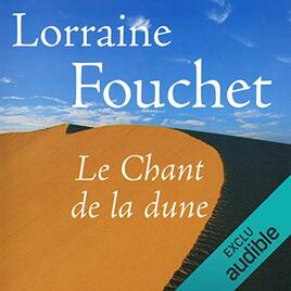 Le chant de la dune de Lauraine Fouchet