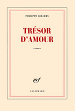 Philippe Sollers, Trésor d'amour, Gallimard