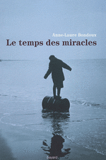 Anne-Laure BONDOUX – Le temps des miracles