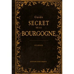 Coup de coeur - Le guide secret de la Bourgogne